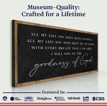 Load image into Gallery viewer, Goodness Of God Faith Sign
