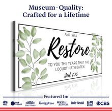 Load image into Gallery viewer, And I Will Restore To You - Joel 2:25 Faith Sign II