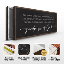 Load image into Gallery viewer, Goodness Of God Faith Sign II