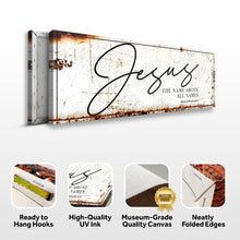 Load image into Gallery viewer, Jesus The Name Above All Names - Philippians 2:9 Faith Sign II