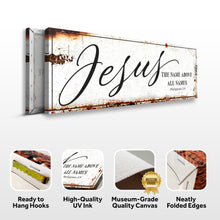 Load image into Gallery viewer, Jesus The Name Above All Names - Philippians 2:9 Faith Sign