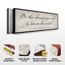 Load image into Gallery viewer, Be The Change You Wish To See Inspiration Sign II