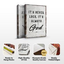 Load image into Gallery viewer, It's Never Luck, It's Always God Faith Wall Art