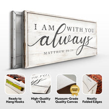 Load image into Gallery viewer, Matthew 28:20 - I Am With You Always Sign IV
