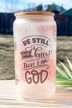Load image into Gallery viewer, Be Still and Know Frosted Glass Cup