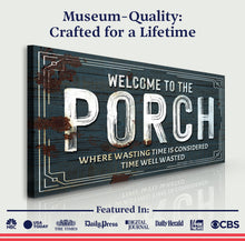 Load image into Gallery viewer, Welcome To The Porch Sign