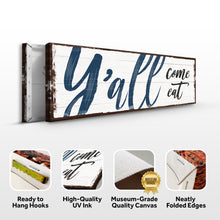 Load image into Gallery viewer, Y'all Come Eat Kitchen Sign II