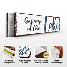 Load image into Gallery viewer, Go Jump In The Lake Sign II
