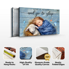 Load image into Gallery viewer, Give It To God And Go To Sleep Faith Sign X