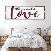 Load image into Gallery viewer, All You Need Is Love Sign