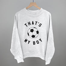 Load image into Gallery viewer, That's My Boy Soccer