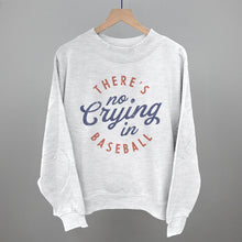 Load image into Gallery viewer, There's No Crying In Baseball