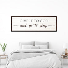 Load image into Gallery viewer, Give It To God And Go To Sleep Sign VII