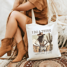 Load image into Gallery viewer, I Do a Thing Called What I Want Tote