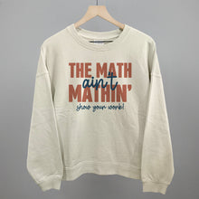 Load image into Gallery viewer, The Math Ain't Mathin'