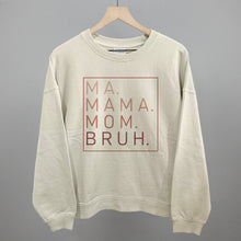 Load image into Gallery viewer, Ma Mama Mom Bruh (Blush Rose)