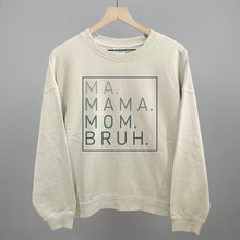 Load image into Gallery viewer, Ma Mama Mom Bruh