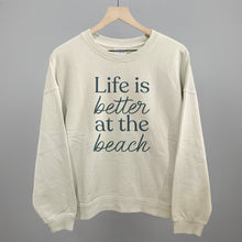 Load image into Gallery viewer, Life Is Better At The Beach