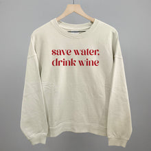 Load image into Gallery viewer, Save Water Drink Wine