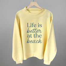 Load image into Gallery viewer, Life Is Better At The Beach