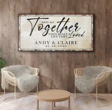 Load image into Gallery viewer, Together Sign II