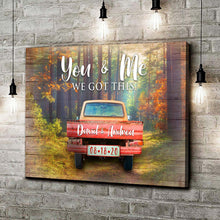 Load image into Gallery viewer, We Got This Couple Red Truck Sign