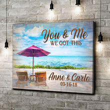 Load image into Gallery viewer, We Got This Couple Beach Sign