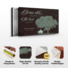 Load image into Gallery viewer, Grow Old Along With Me, The Best Is Yet To Be Sign