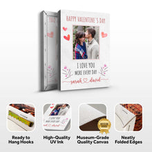 Load image into Gallery viewer, I Love You More Every Day Romantic Sign