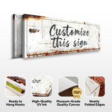 Load image into Gallery viewer, Custom Rustic Canvas Sign