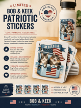 Load image into Gallery viewer, Limited Edition Bob &amp; Keek Patriotic Cat Sticker