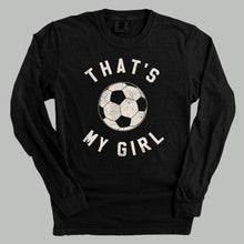 Load image into Gallery viewer, That's My Girl Soccer
