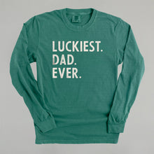 Load image into Gallery viewer, Luckiest Dad Ever
