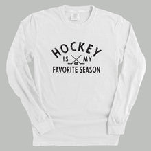 Load image into Gallery viewer, Hockey is My Favorite Season