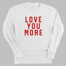 Load image into Gallery viewer, Love You More Collegiate