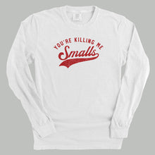 Load image into Gallery viewer, You're Killing Me Smalls