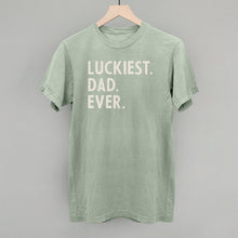 Load image into Gallery viewer, Luckiest Dad Ever