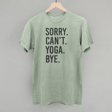 Load image into Gallery viewer, Sorry Can't Yoga Bye