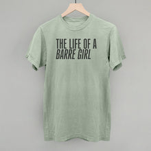 Load image into Gallery viewer, The Life Of A Barre Girl
