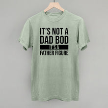 Load image into Gallery viewer, It's Not a Dad Bod