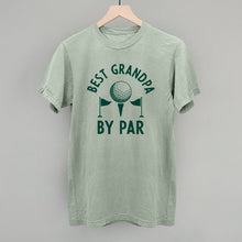 Load image into Gallery viewer, Best Grandpa By Par