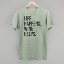 Load image into Gallery viewer, Life Happens Wine Helps