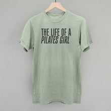 Load image into Gallery viewer, The Life Of A Pilates Girl