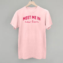 Load image into Gallery viewer, Meet Me In New Bern