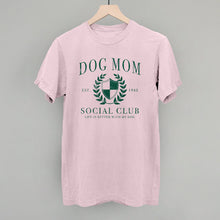 Load image into Gallery viewer, Dog Mom Social Club