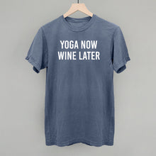 Load image into Gallery viewer, Yoga Now Wine Later