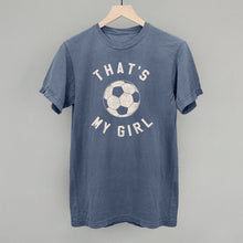 Load image into Gallery viewer, That's My Girl Soccer