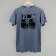 Load image into Gallery viewer, It's Not a Dad Bod
