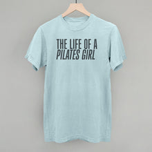 Load image into Gallery viewer, The Life Of A Pilates Girl