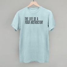 Load image into Gallery viewer, The Life Of A Yoga Instructor